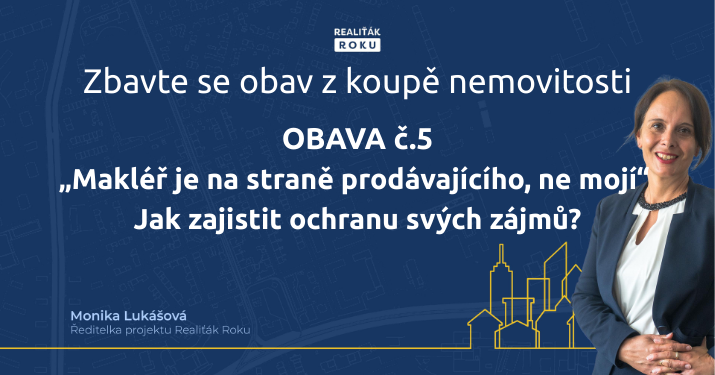 „Makléř je na straně prodávajícího, ne mojí“ – Jak zajistit ochranu svých zájmů?