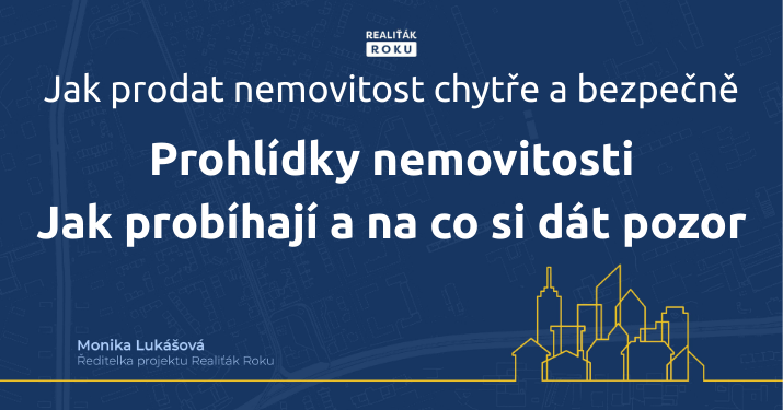 Prohlídky nemovitosti – jak probíhají a na co si dát pozor