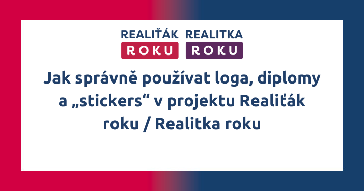 Jak správně používat loga, diplomy a „stickers“ v projektu Realiťák roku / Realitka roku