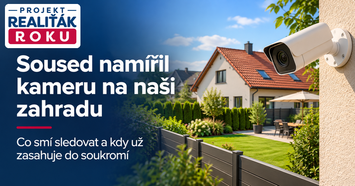Soused namířil kameru na naši zahradu. Může nás bez souhlasu natáčet?