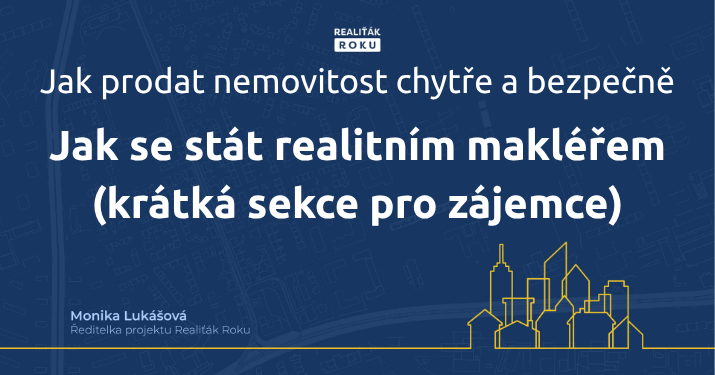 Jak se stát realitním makléřem (krátká sekce pro zájemce)