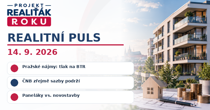 Realitní puls 14. 9. 2026: Nájemní projekty v Praze zůstávají plné, ČNB zřejmě sazby podrží a paneláky znovu konkurují novostavbám