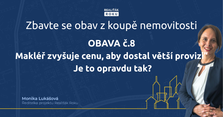 Makléř zvyšuje cenu, aby dostal větší provizi“ – Je to opravdu tak?