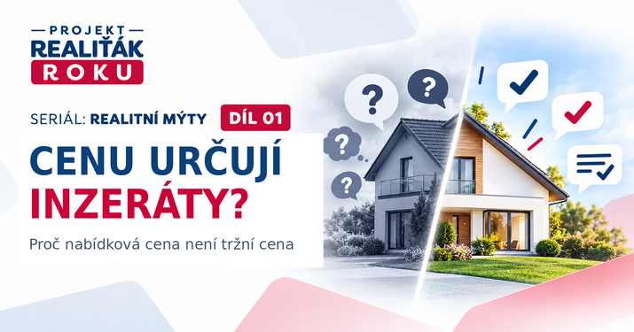 Realitní mýty #1: Cenu nemovitosti určují inzeráty? Proč nabídková cena není tržní cena
