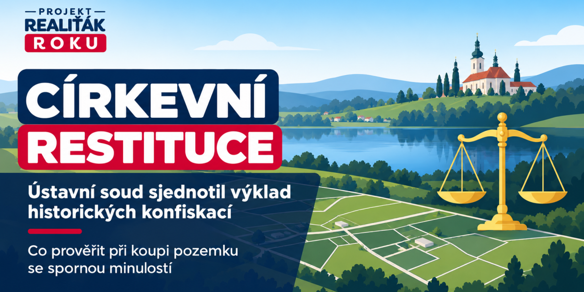 Kupujete pozemek s církevní minulostí? Ústavní soud sjednotil pravidla restitučních sporů. Co je nutné prověřit?