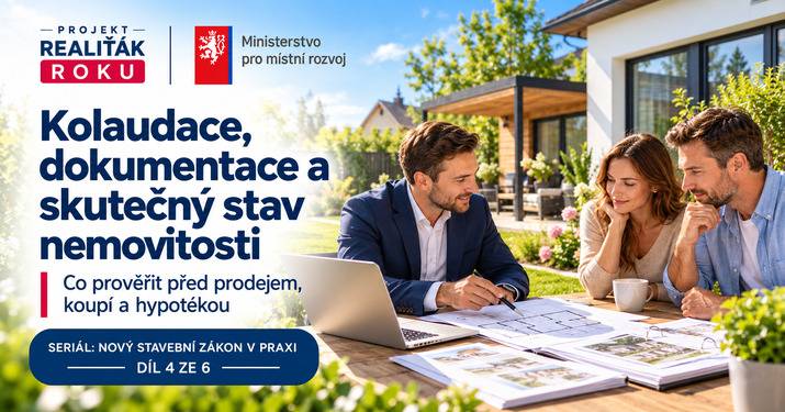 Kolaudace, dokumentace a skutečný stav nemovitosti: co prověřit před prodejem, koupí a hypotékou