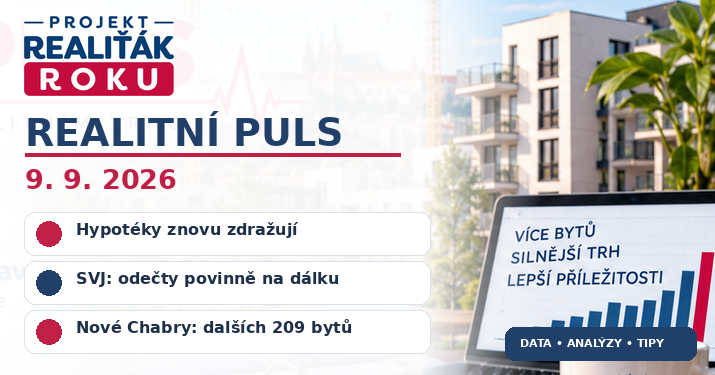 Realitní puls 9. 9. 2026: Hypotéky znovu zdražují, SVJ čekají dálkové odečty a v Praze přibudou další byty