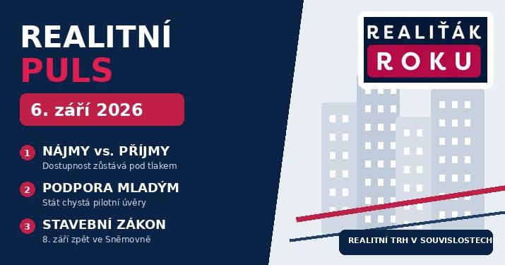 Realitní puls 6. 9. 2026: Nájem naráží na příjmy, stát plánuje podporu mladým a stavební zákon se vrací do Sněmovny