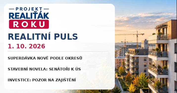 Realitní puls 1. 10. 2026: Podpora bydlení se nově počítá podle okresů, stavební novela může zamířit k Ústavnímu soudu