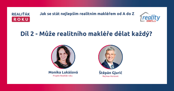 Jaký by měl být realitní makléř podle Štěpána Gjuřiče z RE/MAX Horizont ?