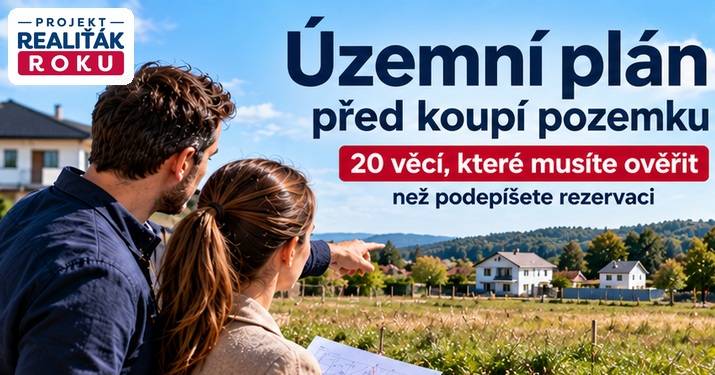 Územní plán před koupí pozemku: 20 věcí, které musíte ověřit, než podepíšete rezervaci