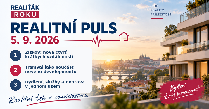 Realitní puls 5. 9. 2026: Žižkov ukazuje, proč o hodnotě bydlení rozhoduje i doprava, služby a okolí