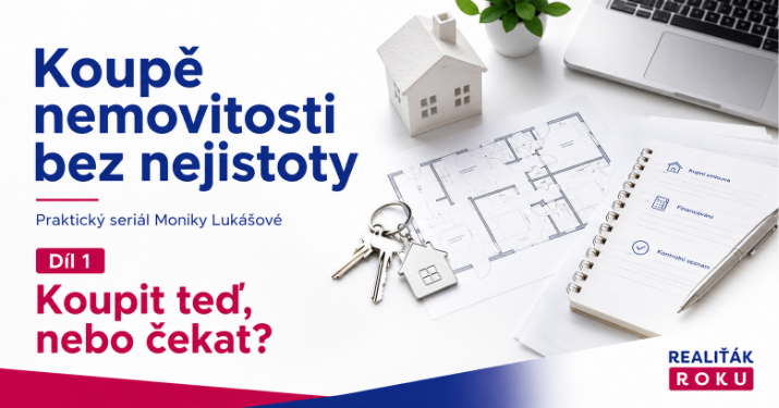 Koupit nemovitost teď, nebo čekat? První krok k bezpečné koupi je znát svůj limit