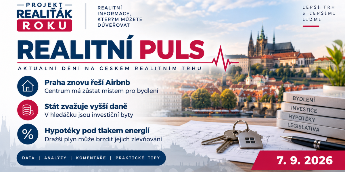 Realitní puls 7. 9. 2026: Airbnb znovu na stole, stát zvažuje zdanění investičních bytů a hypotéky čelí novému riziku