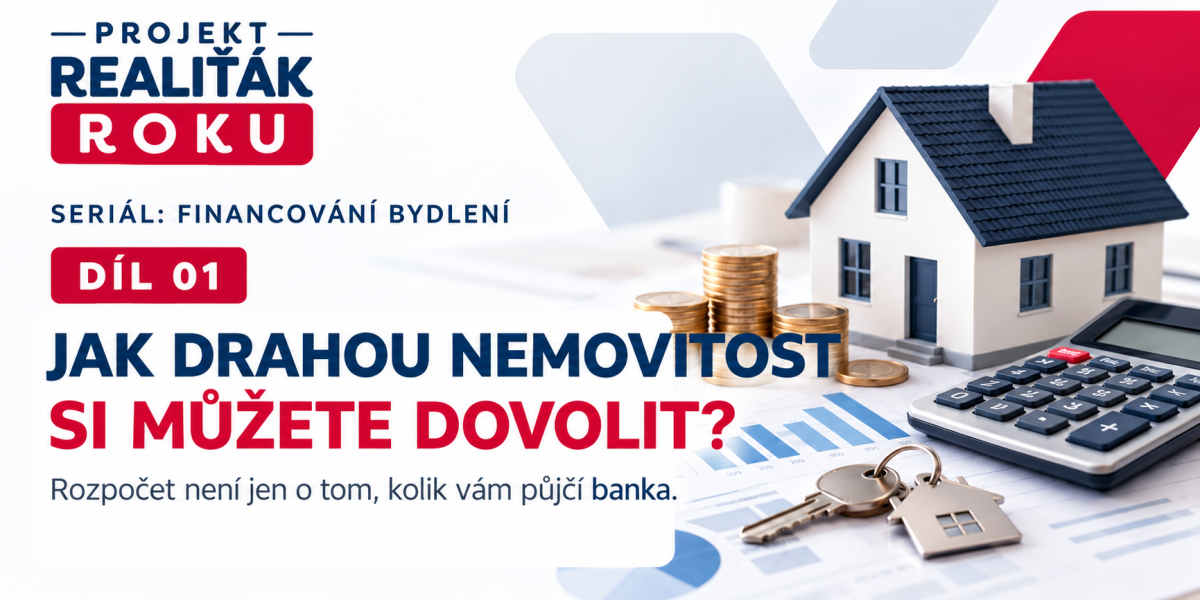 Jak drahou nemovitost si můžete dovolit? Rozpočet není jen o tom, kolik vám půjčí banka