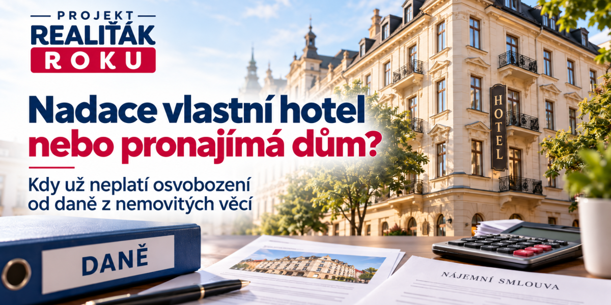 Nadace vlastní hotel nebo pronajímá dům: kdy už neplatí osvobození od daně z nemovitých věcí
