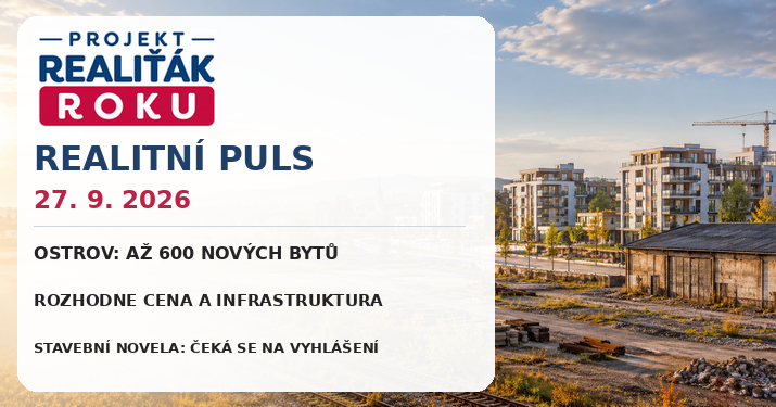 Realitní puls 27. 9. 2026: Ostrov plánuje až 600 bytů. O výstavbě rozhodne cena, infrastruktura a kupní síla