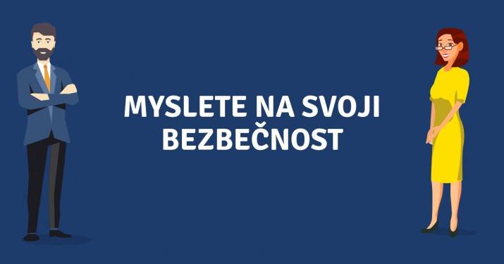 Myslete na svoji bezpečnost v této nelehké době