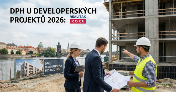 DPH u developerských projektů v roce 2026: kde se dělají nejdražší chyby a jak jim předejít