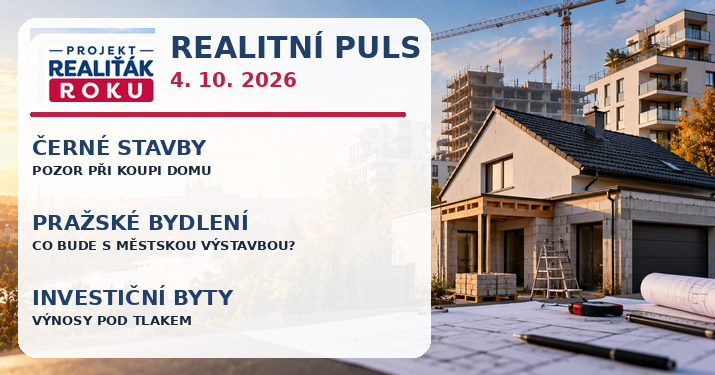 Realitní puls 4. 10. 2026: Pozor na černé stavby při koupi domu. Praha řeší budoucnost městského bydlení