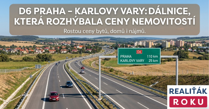 D6 Praha–Karlovy Vary: dálnice, která rozhýbala ceny bytů, domů i nájmů
