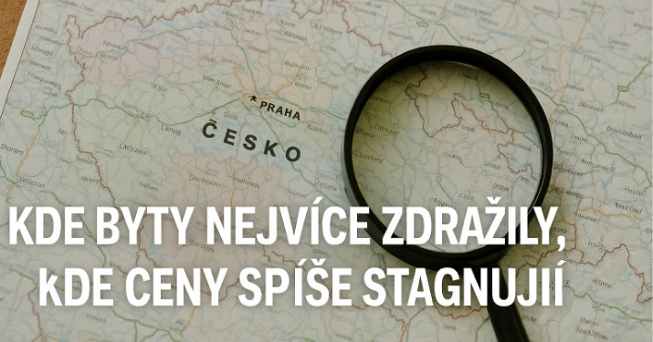 Kde byty nejvíce zdražily a kde ceny spíše stagnují? Překvapivý přehled okresů v Česku