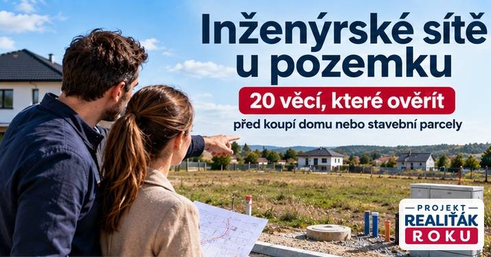Inženýrské sítě u pozemku: 20 věcí, které ověřit před koupí domu nebo stavební parcely