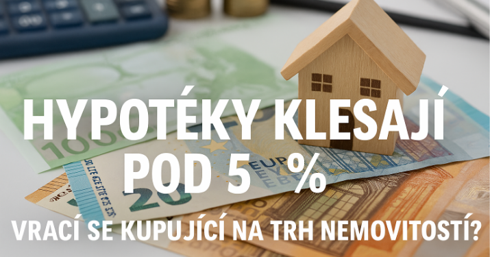 Hypotéky klesají pod 5 % – vrací se kupující na trh nemovitostí?