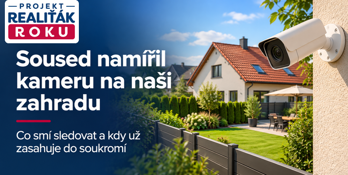 Soused namířil kameru na naši zahradu. Může nás bez souhlasu natáčet?