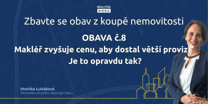 Makléř zvyšuje cenu, aby dostal větší provizi“ – Je to opravdu tak?