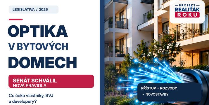 Optika v bytových domech: Senát schválil nová pravidla. Co čeká vlastníky, SVJ a developery?