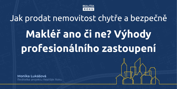 Makléř ano či ne? Výhody profesionálního zastoupení
