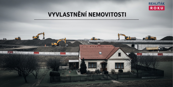 Každá nemovitost může být vyvlastněna: kdy, proč a jak? Průvodce pro veřejnost i realitní profesionály
