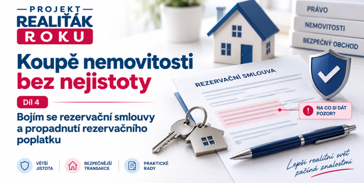 Rezervační smlouva při koupi nemovitosti: kdy hrozí ztráta rezervačního poplatku a co zkontrolovat před podpisem