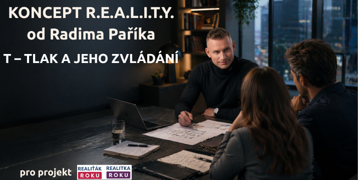Koncept R.E.A.L.I.T.Y. od Radima Paříka: Díl 6 - T jako TLAK A JEHO ZVLÁDÁNÍ