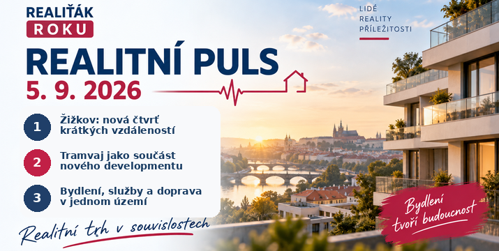 Realitní puls 5. 9. 2026: Žižkov ukazuje, proč o hodnotě bydlení rozhoduje i doprava, služby a okolí