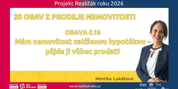 Obava č. 18: Mám nemovitost zatíženou hypotékou – půjde ji vůbec prodat?