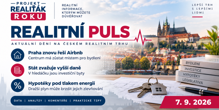 Realitní puls 7. 9. 2026: Airbnb znovu na stole, stát zvažuje zdanění investičních bytů a hypotéky čelí novému riziku