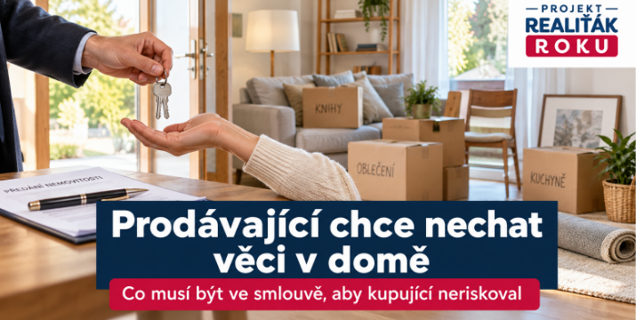 Prodávající si chce po prodeji nechat v domě věci ještě půl roku. Musíme na to přistoupit?
