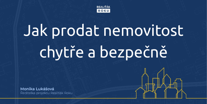 Jak prodat nemovitost chytře a bezpečně – průvodce pro veřejnost