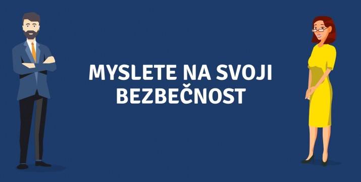 Myslete na svoji bezpečnost v této nelehké době
