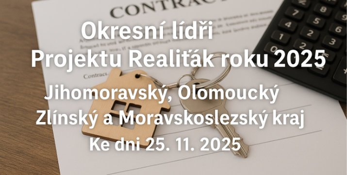 Okresní lídři Projektu Realiťák roku 2025: Jihomoravský, Olomoucký, Zlínský a Moravskoslezský kraj ke dni 25. 11. 2025