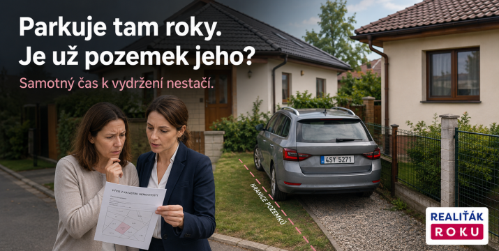 Soused roky parkuje na vašem pozemku. Může si ho časem vydržet? Samotných 10 let nestačí