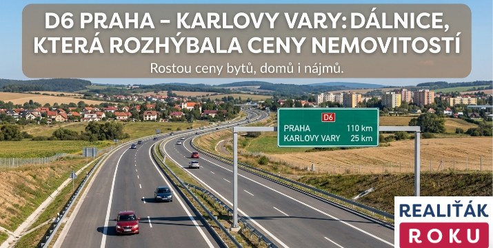 D6 Praha–Karlovy Vary: dálnice, která rozhýbala ceny bytů, domů i nájmů
