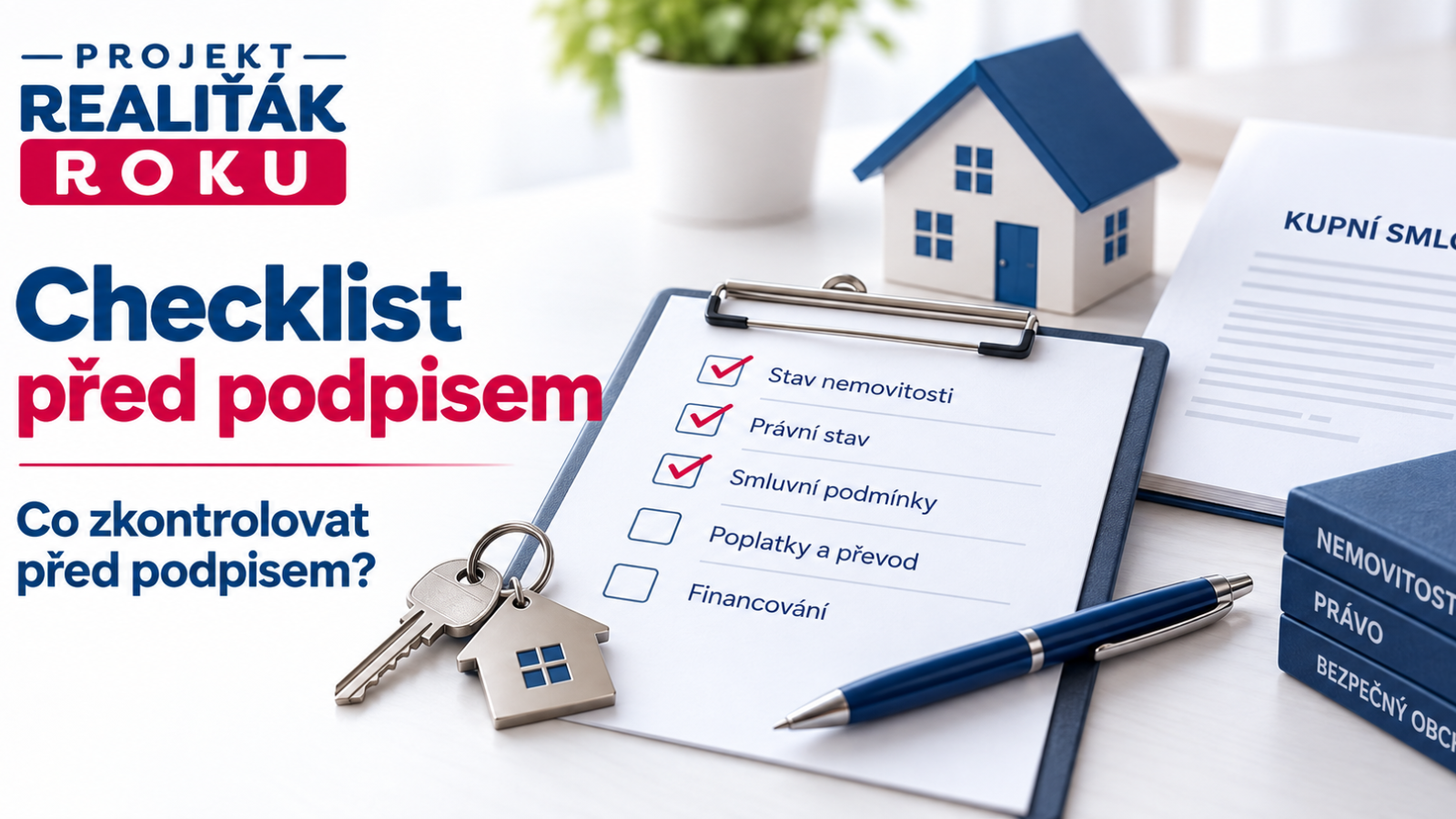 Checklist před podpisem rezervačn&iacute; smlouvy při koupi nemovitosti