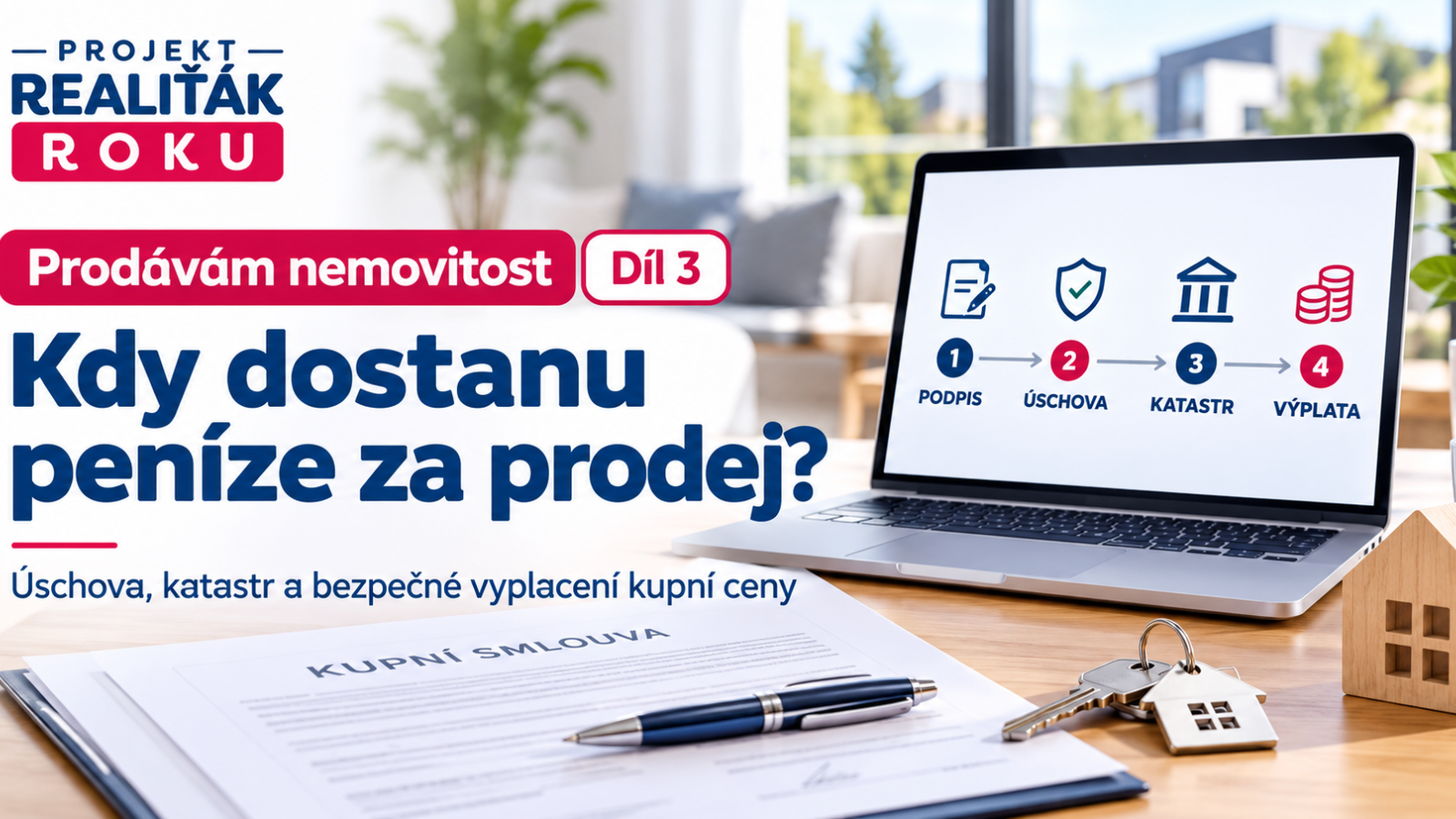 Prodávám nemovitost – díl 3: Kdy dostanu peníze za prodej?