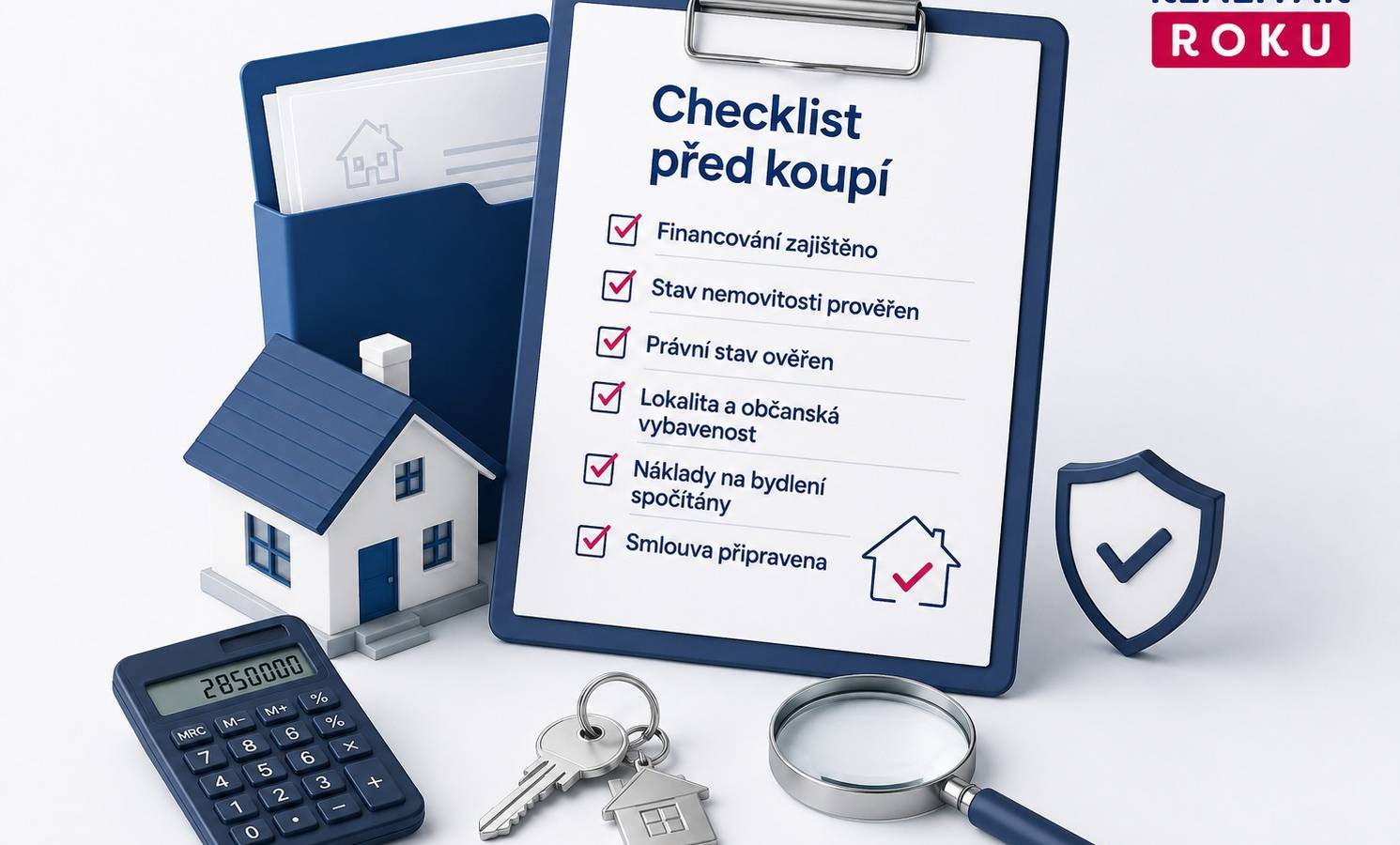 Checklist před koup&iacute; nemovitosti a podpisem rezervačn&iacute; smlouvy