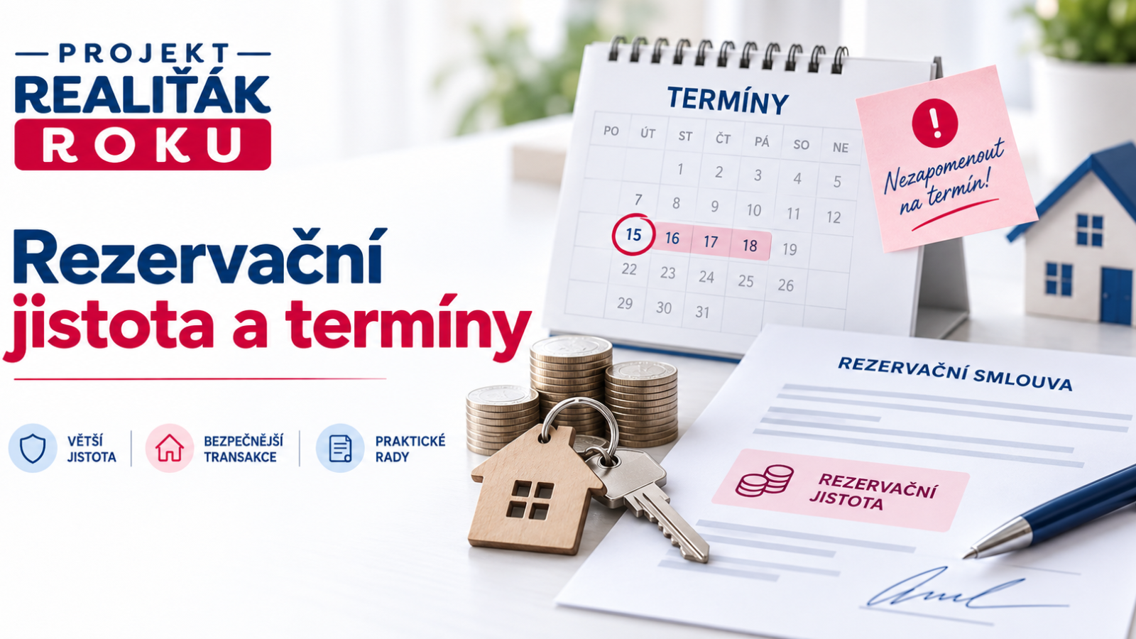 Rezervačn&iacute; jistota a term&iacute;ny &ndash; kontrola rezervačn&iacute;ho poplatku a lhůt v rezervačn&iacute; smlouvě