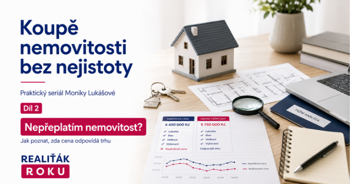 Koupě nemovitosti bez nejistoty, díl 2: Nepřeplatím nemovitost?