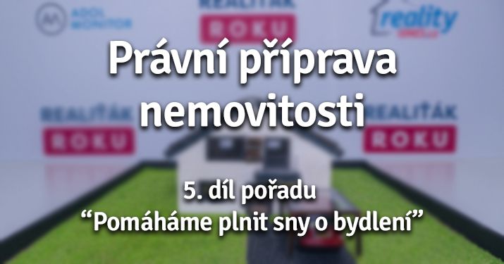 Pomáháme plnit sny o bydlení - 5. díl
